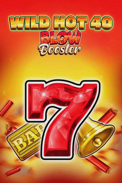 Slot Wild Hot 40 Blow Booster w Betwest Casino